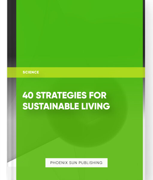 40 Strategies for Sustainable Living