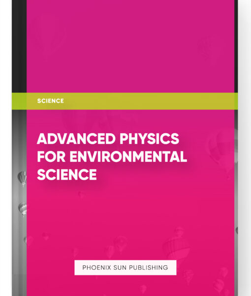 Advanced Physics for Environmental Science