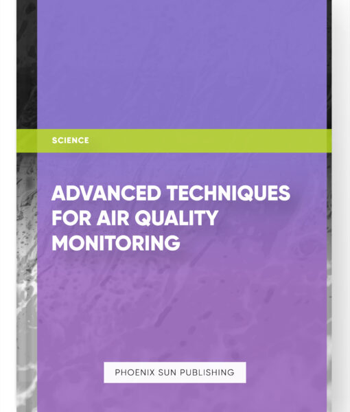 Advanced Techniques for Air Quality Monitoring