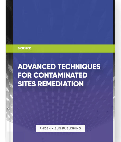 Advanced Techniques for Contaminated Sites Remediation