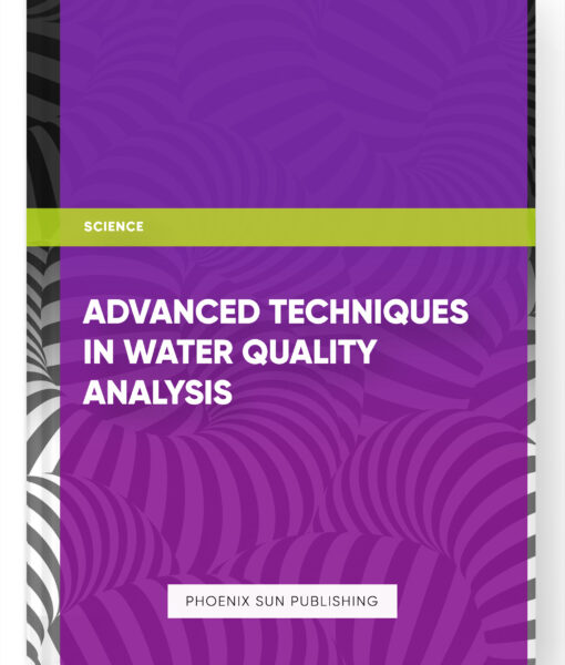 Advanced Techniques in Water Quality Analysis