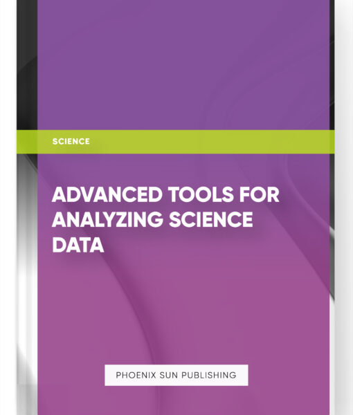 Advanced Tools for Analyzing Science Data