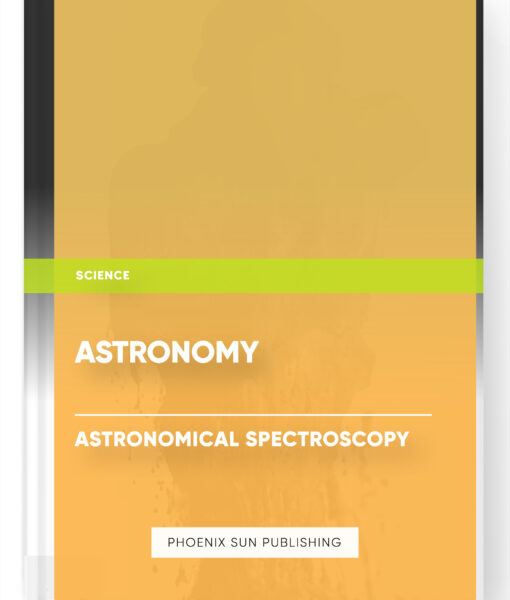 Astronomy – Astronomical Spectroscopy