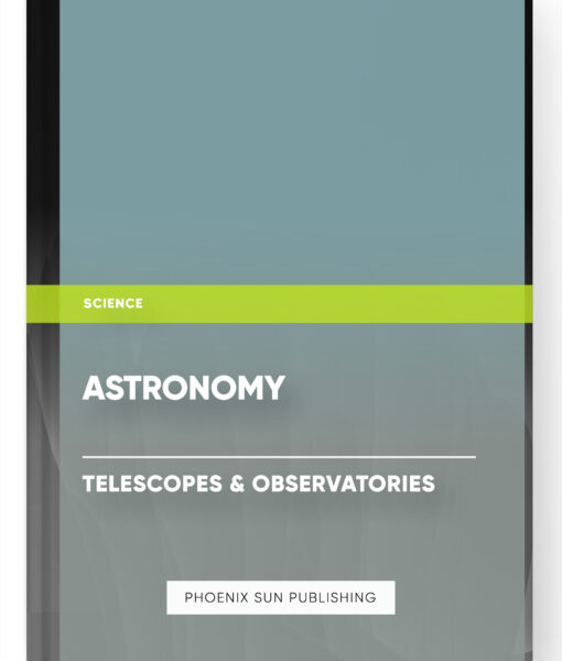 Astronomy – Telescopes & Observatories