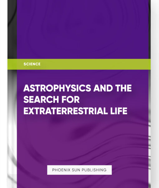 Astrophysics and the Search for Extraterrestrial Life