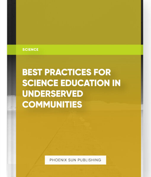 Best Practices for Science Education in Underserved Communities