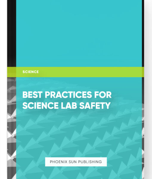 Best Practices for Science Lab Safety