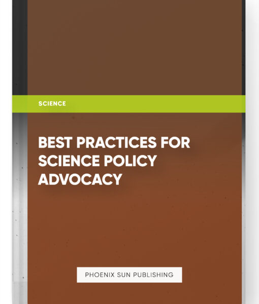 Best Practices for Science Policy Advocacy