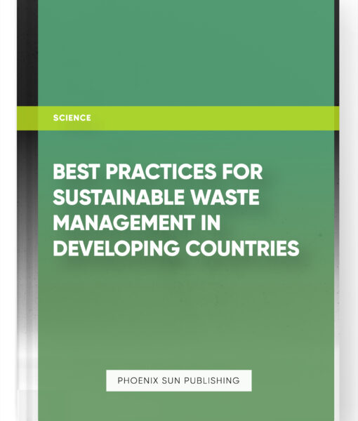 Best Practices for Sustainable Waste Management in Developing Countries