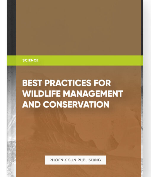 Best Practices for Wildlife Management and Conservation