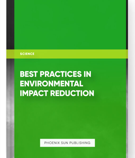 Best Practices in Environmental Impact Reduction