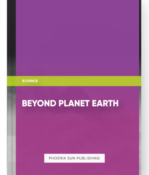 Beyond Planet Earth