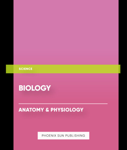 Biology – Anatomy & Physiology