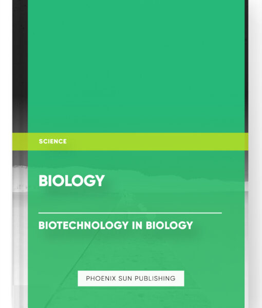 Biology – Biotechnology in Biology