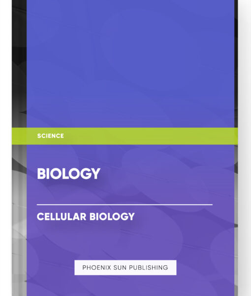 Biology – Cellular Biology