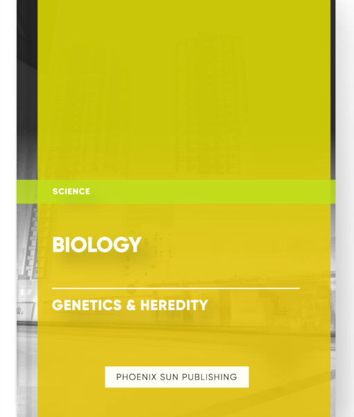 Biology – Genetics & Heredity