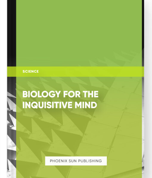 Biology for the Inquisitive Mind