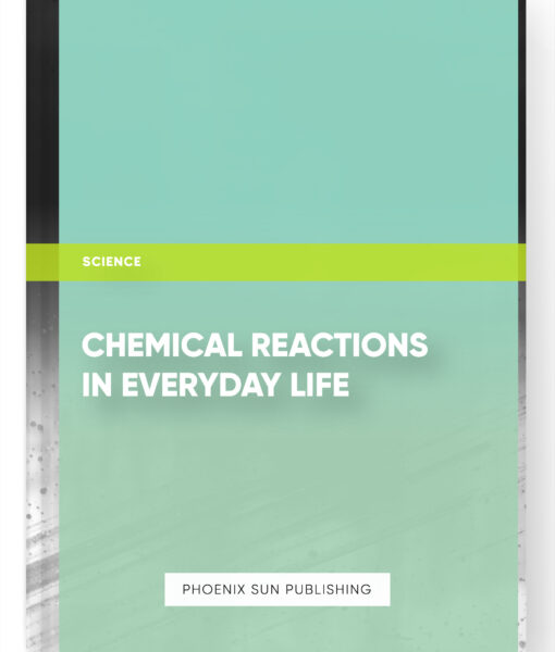 Chemical Reactions in Everyday Life