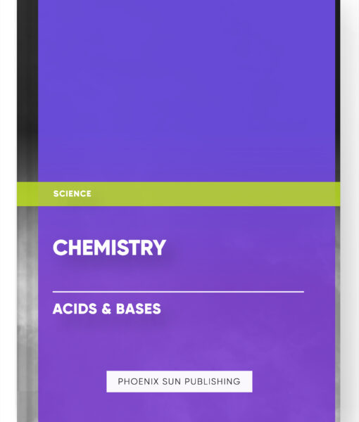 Chemistry – Acids & Bases