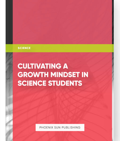 Cultivating a Growth Mindset in Science Students