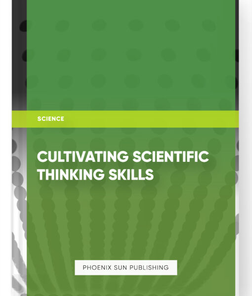 Cultivating Scientific Thinking Skills