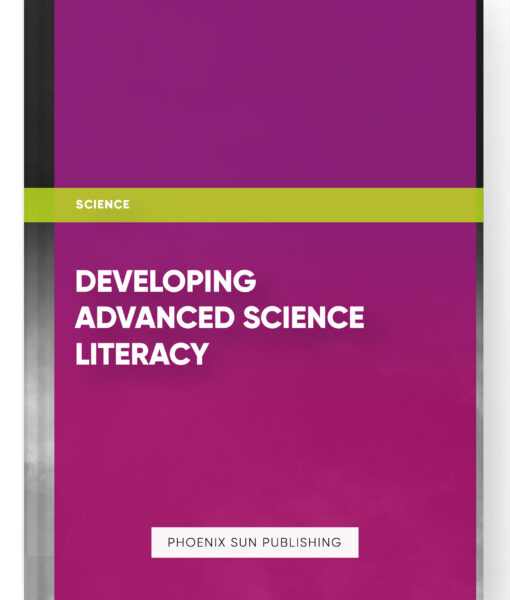 Developing Advanced Science Literacy