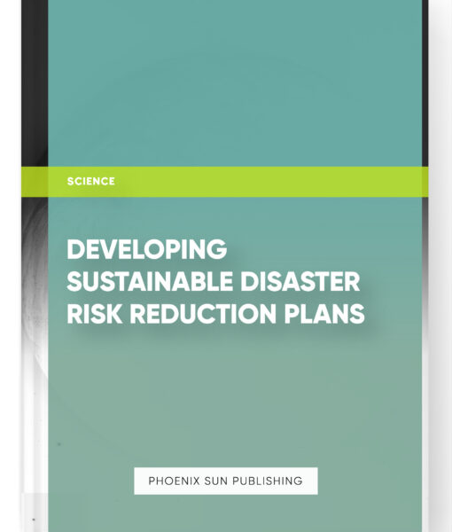 Developing Sustainable Disaster Risk Reduction Plans