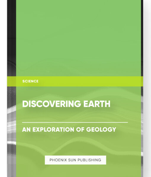 Discovering Earth: An Exploration of Geology