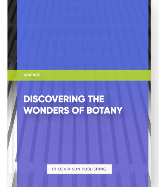 Discovering the Wonders of Botany