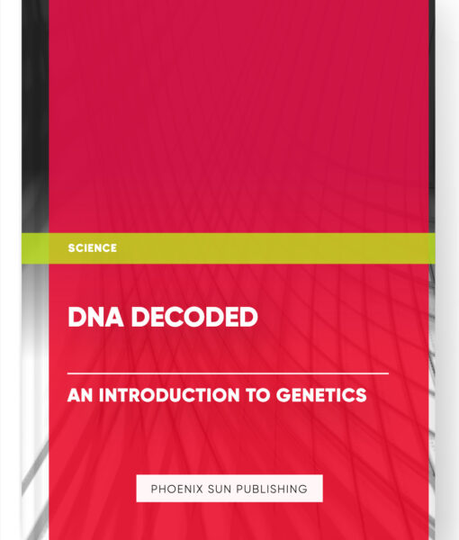 DNA Decoded: An Introduction to Genetics