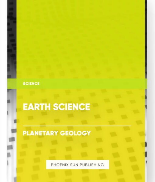 Earth Science – Planetary Geology