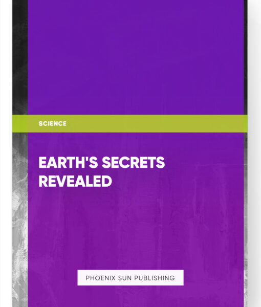 Earth’s Secrets Revealed