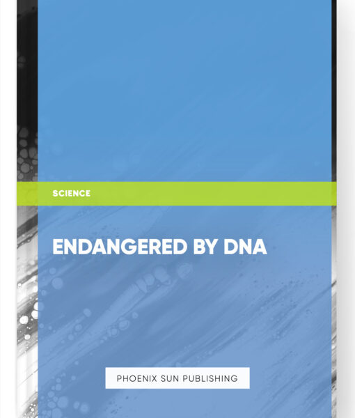 Endangered by DNA