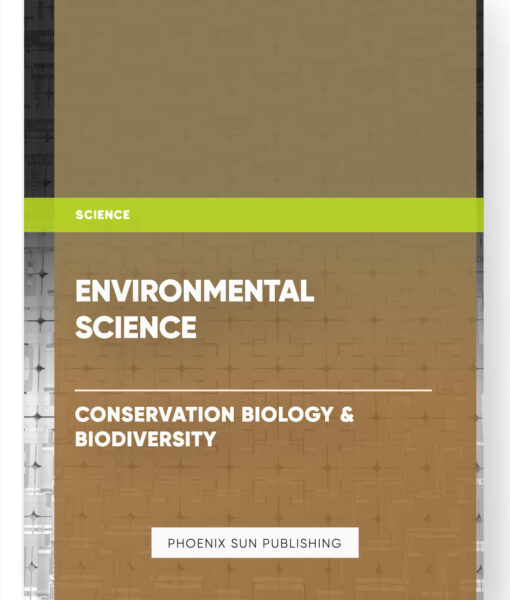 Environmental Science – Conservation Biology & Biodiversity