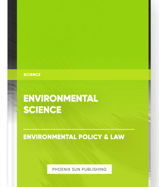 Environmental Science – Environmental Policy & Law