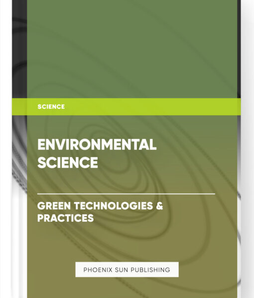 Environmental Science – Green Technologies & Practices