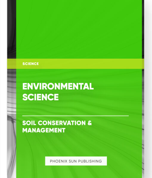 Environmental Science – Soil Conservation & Management