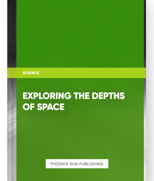 Exploring the Depths of Space