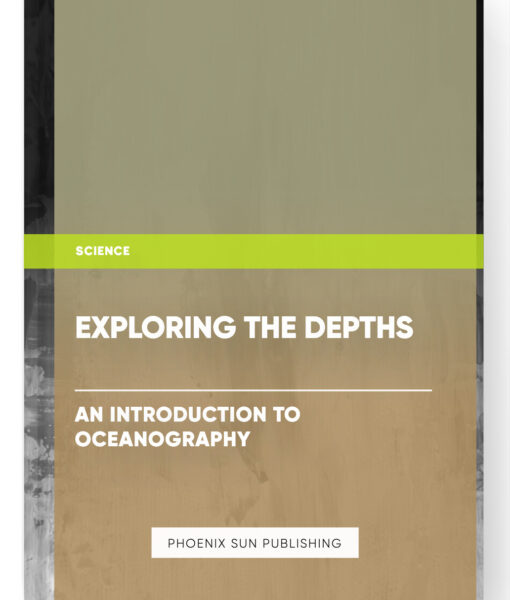 Exploring the Depths: An Introduction to Oceanography