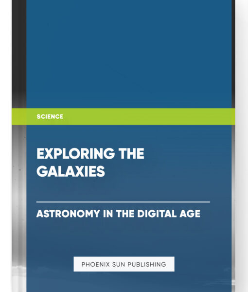 Exploring the Galaxies: Astronomy in the Digital Age