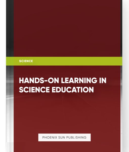 Hands-on Learning in Science Education