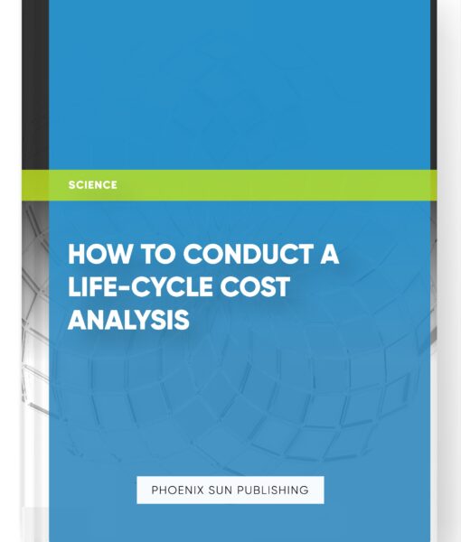 How to Conduct a Life-Cycle Cost Analysis