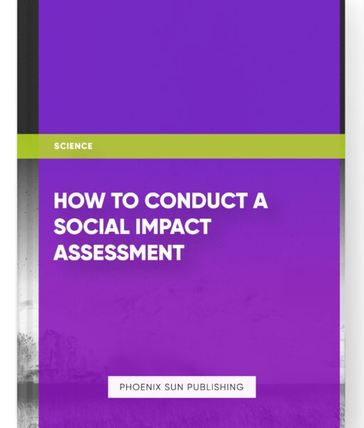 How to Conduct a Social Impact Assessment