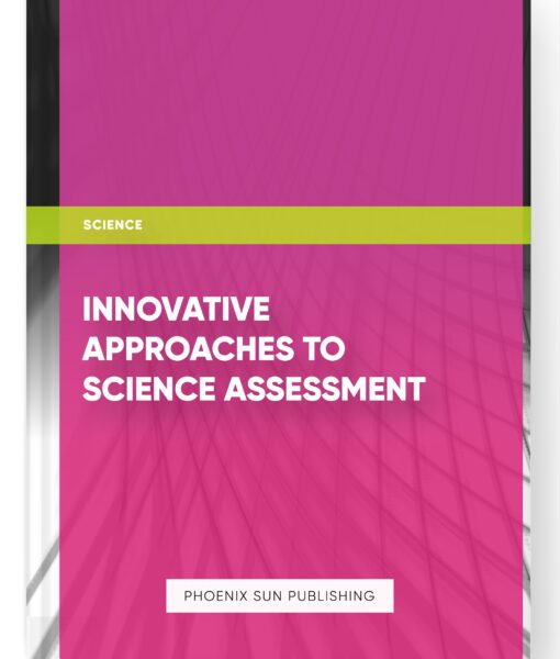 Innovative Approaches to Science Assessment