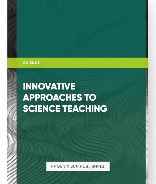 Innovative Approaches to Science Teaching