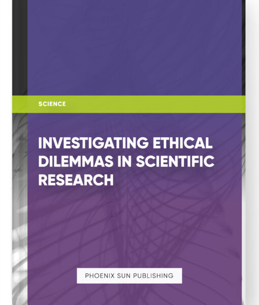 Investigating Ethical Dilemmas in Scientific Research