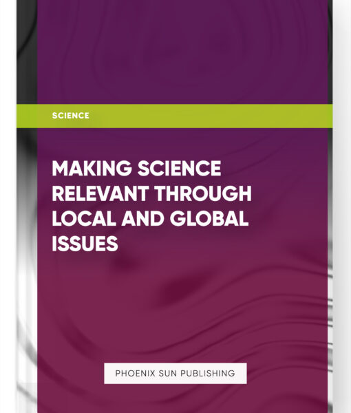 Making Science Relevant through Local and Global Issues