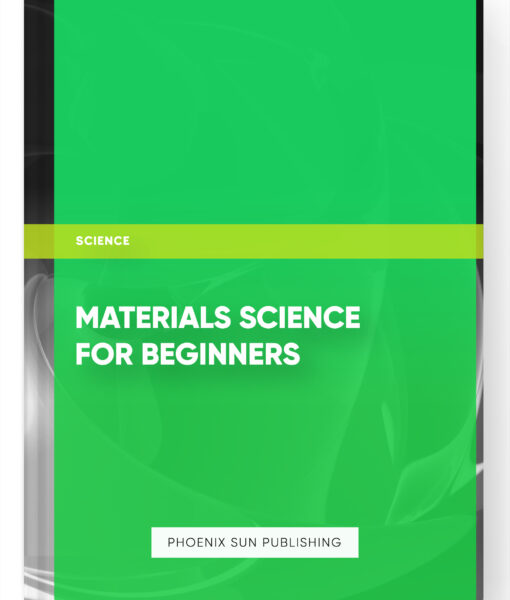 Materials Science for Beginners