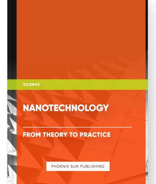 Nanotechnology : From Theory to Practice