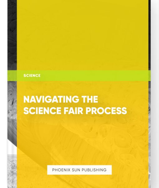 Navigating the Science Fair Process